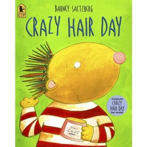 Crazy Hair Day - by  Barney Saltzberg (Paperback) - 1 of 1