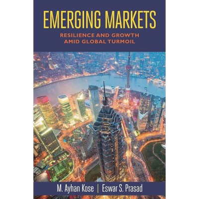 Emerging Markets - by  Eswar S Prasad & Ayhan Kose (Paperback)