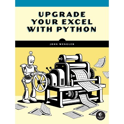 Automate the Excel Stuff with Python - by  John Wengler (Paperback)