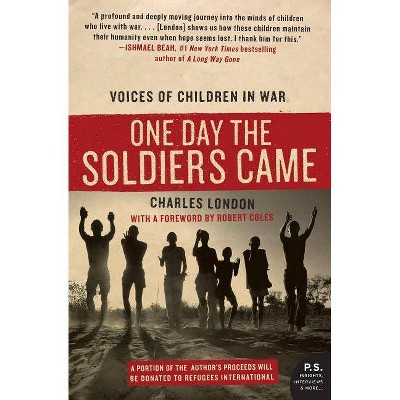 One Day the Soldiers Came - (P.S.) by  Charles London (Paperback)