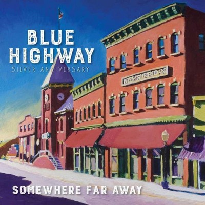 Blue Highway - Somewhere Far Away: Silver Anniversary (CD)