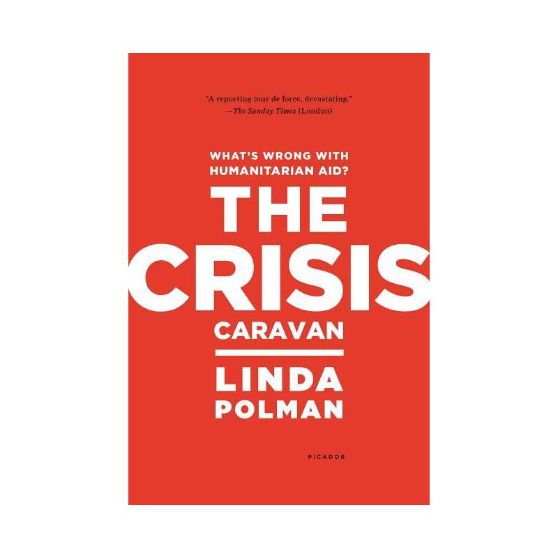 Crisis Caravan - by  Linda Polman (Paperback), 1 of 2