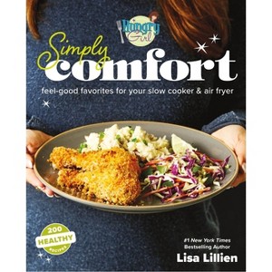 Hungry Girl Simply Comfort - by  Lisa Lillien (Paperback) - 1 of 1