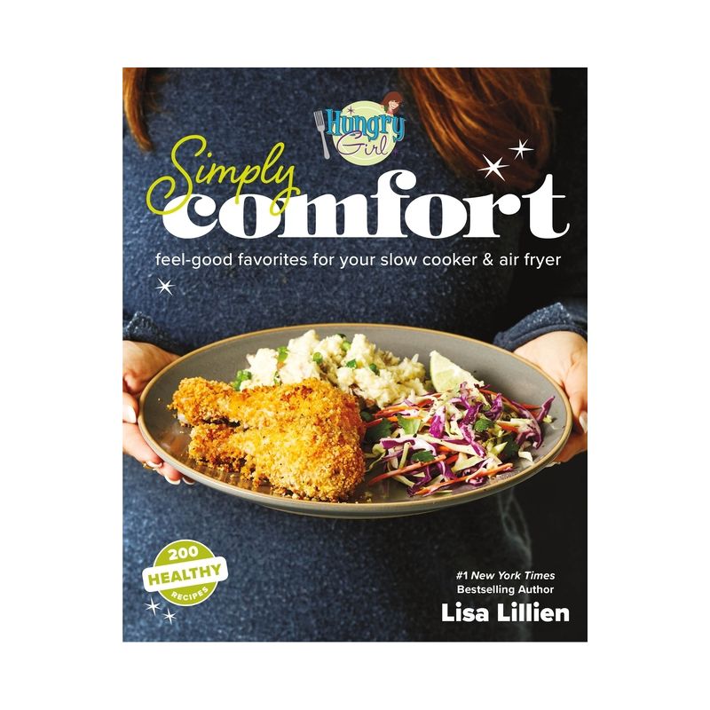 Hungry Girl Simply Comfort - by  Lisa Lillien (Paperback), 1 of 2