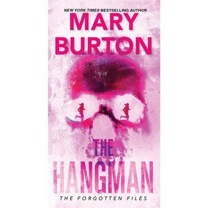 The Hangman - (The Forgotten Files Trilogy) by  Mary Burton (Paperback) - 1 of 1