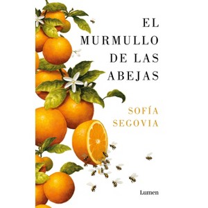 El Murmullo de Las Abejas (Edición 10° Aniversario) / The Murmur of Bees - by  Sofía Segovia (Paperback) - 1 of 1