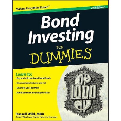 Bond Investing For Dummies, 2nd Edition - by  Russell Wild (Paperback)