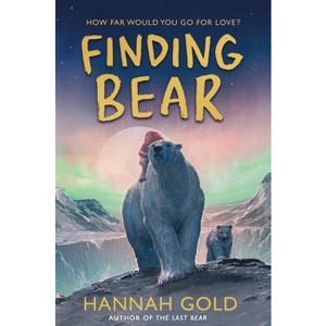 Finding Bear - by  Hannah Gold (Hardcover) - 1 of 1