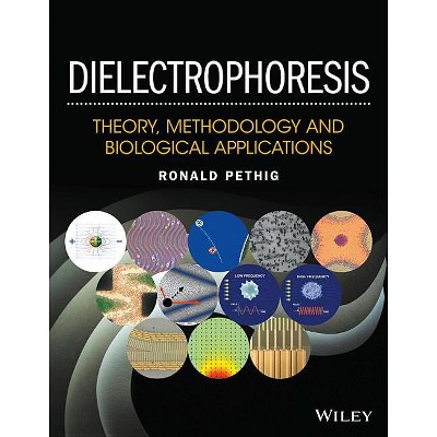Dielectrophoresis - by  Ronald R Pethig (Hardcover)