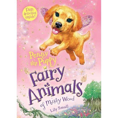 Fairy Animals Penny the Puppy - by Lily Small (Paperback)