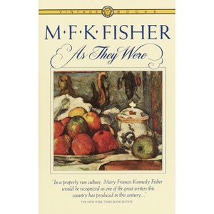 As They Were - by  M F K Fisher (Paperback) - 1 of 1