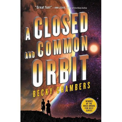 A Closed and Common Orbit - (Wayfarers) by  Becky Chambers (Paperback)