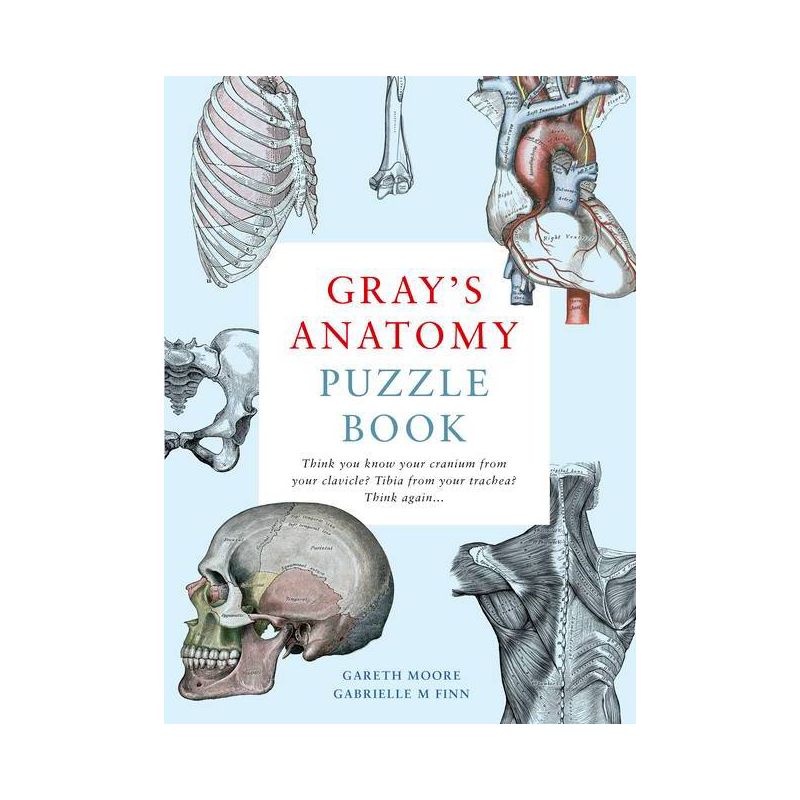 Gray's Anatomy Puzzle Book - by  Gareth Moore & Gabrielle M Finn (Paperback), 1 of 2