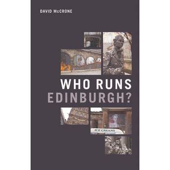 Who Runs Edinburgh? - by  David McCrone (Paperback)