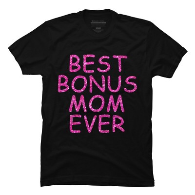 Men's Design By Humans Best Bonus Mom Ever Stepmom Love By MeowShop T-Shirt