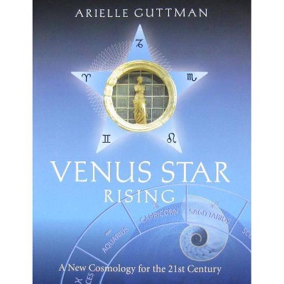 Venus Star Rising - by  Arielle Guttman (Paperback)