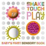 Shake, Touch, Play - by MBI (Board Book)