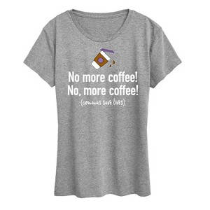 Women's - Instant Message - No More Coffee Comma Short Sleeve Graphic T-Shirt - 1 of 4