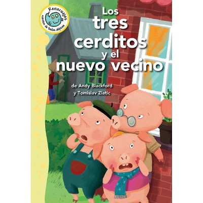  Los Tres Cochinitos Y Su Nuevo Vecino - (Renacuajos: Cuentos de Hadas Atípicos) by  Andy Blackford (Paperback) 