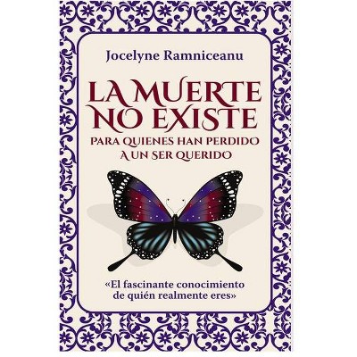 La Muerte No Existe - by  Jocelyne Ramniceanu (Paperback)