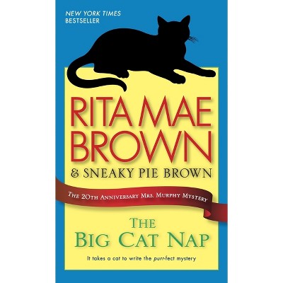 The Big Cat Nap - (Mrs. Murphy) by  Rita Mae Brown (Paperback)