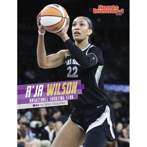A'Ja Wilson - (Sports Illustrated Kids Stars of Sports) by  Matt Chandler (Paperback) - 1 of 1