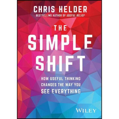 The Simple Shift - by  Chris Helder (Paperback)