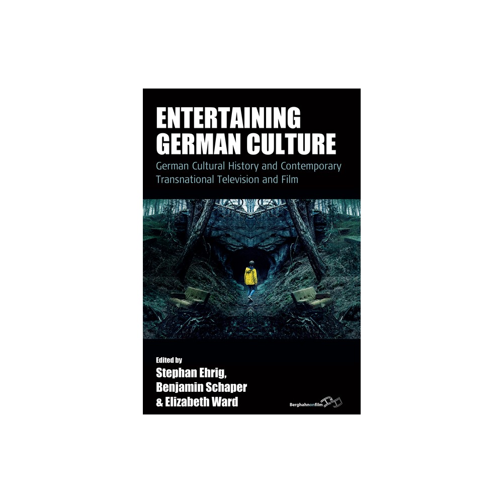 Entertaining German Culture - (Film Europa) by Stephan Ehrig & Benjamin Schaper & Elizabeth Ward (Hardcover)