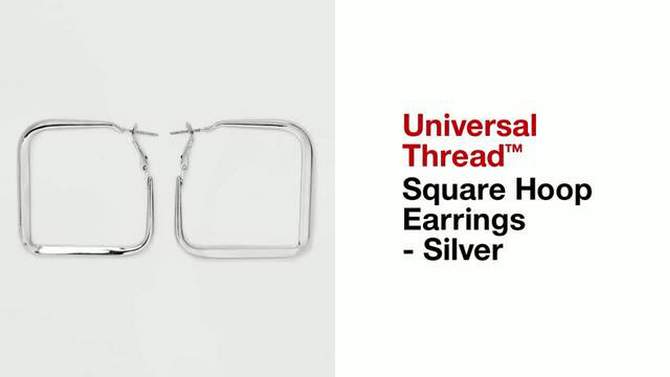 Square Hoop Earrings - Universal Thread&#8482; Silver, 2 of 11, play video