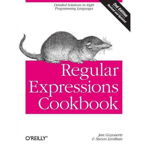 Regular Expressions Cookbook 2nd Edition By Jan Goyvaerts Steven Levithan Paperback Target