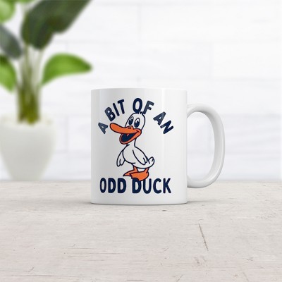 Crazy Dog T-Shirts A Bit Of An Odd Duck Mug Funny Weird Different Joke Novelty Cup-11oz
