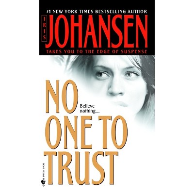 No One to Trust - by  Iris Johansen (Paperback)