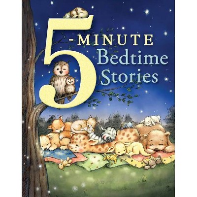  5-Minute Bedtime Stories - by  Pamela Kennedy & Anne Kennedy Brady (Hardcover) 