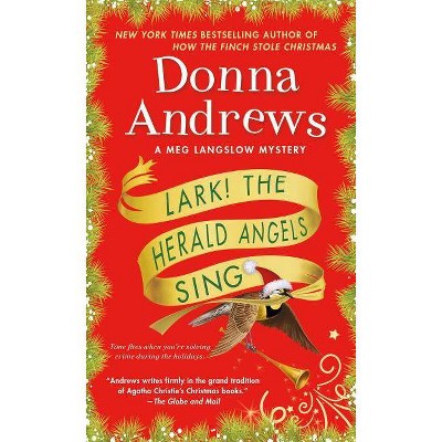 Lark! the Herald Angels Sing - (Meg Langslow Mysteries) by  Donna Andrews (Paperback)