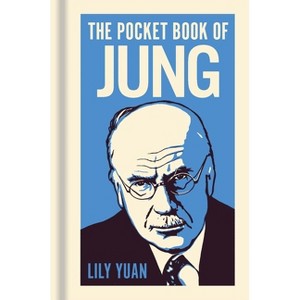 The Pocket Book of Jung - (Sirius Pocket Ideas) by  Lily Yuan (Hardcover) - 1 of 1