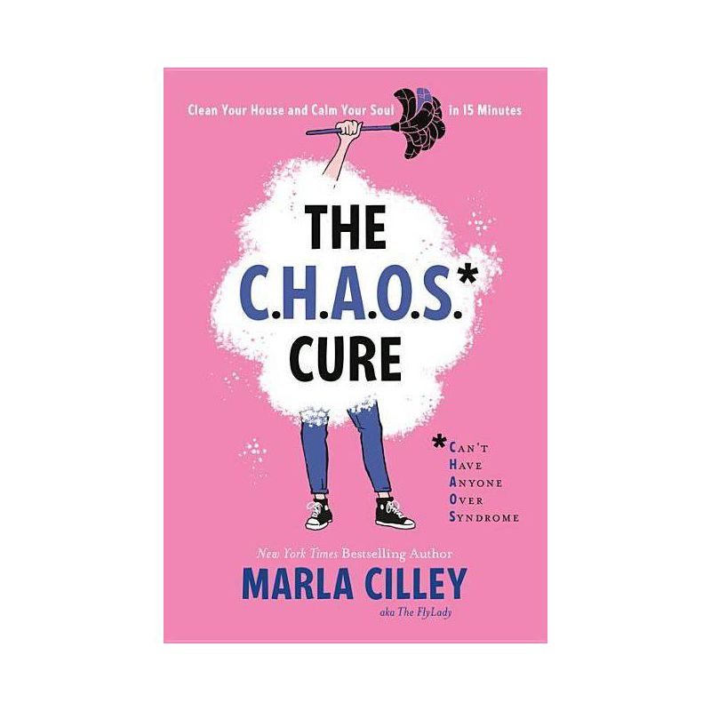 The Chaos Cure - by  Marla Cilley (Paperback), 1 of 2