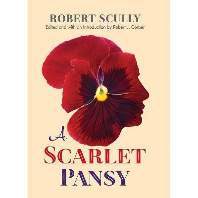 A Scarlet Pansy - by  Robert Scully (Paperback)