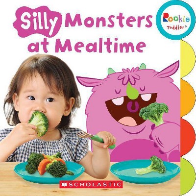 Silly Monsters at Mealtime (Rookie Toddler) - by  Kerilyn Acer (Board Book)