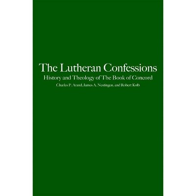 Lutheran Confessions - by  Robert Kolb & James A Nestingen (Paperback)