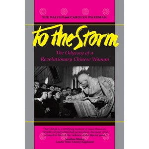 To the Storm - by  Daiyun Yue & Carolyn Wakeman (Paperback) - 1 of 1