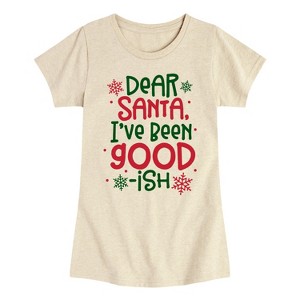 Girls' - Instant Message - Dear Santa Goodish Fitted Short Sleeve Graphic T-Shirt - 1 of 4