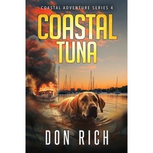 Coastal Tuna - by  Don Rich (Paperback) - 1 of 1