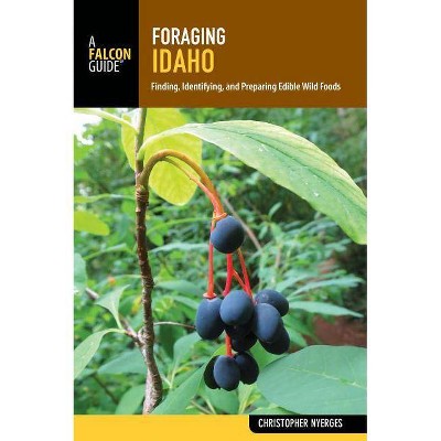 Foraging Idaho - by  Christopher Nyerges (Paperback)