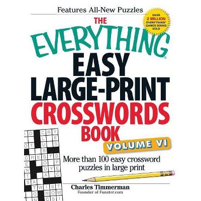 The Everything Easy Large-Print Crosswords Book, Volume VI - (Everything(r)) by  Charles Timmerman (Paperback)