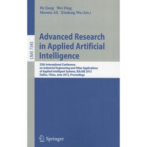 Advanced Research in Applied Artificial Intelligence - by  He Jiang & Wei Ding & Moonis Ali & Xindong Wu (Paperback) - 1 of 1