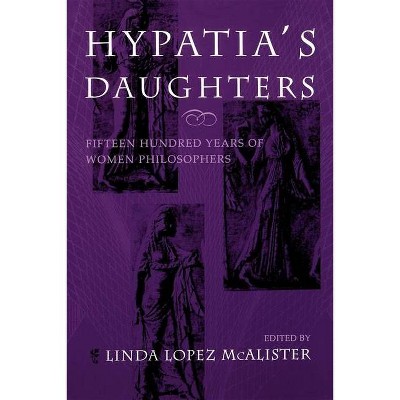 Hypatia's Daughters - (Hypatia Book) by  Linda Lopez McAlister (Paperback)