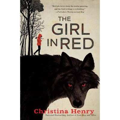 The Girl in Red - by  Christina Henry (Paperback)