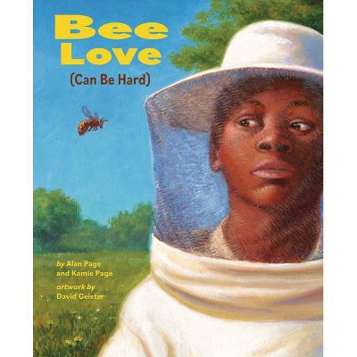 Bee Love (Can Be Hard) - by  Alan Page & Kamie Page (Hardcover)