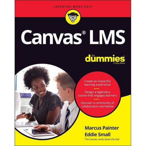 Canvas Lms for Dummies - by  Marcus Painter & Eddie Small (Paperback) - image 1 of 1