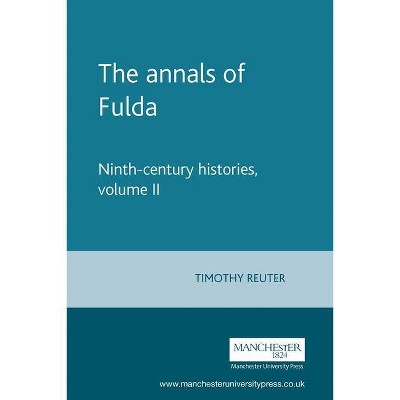  The Annals of Fulda - (Manchester Medieval Sources) Annotated (Paperback) 